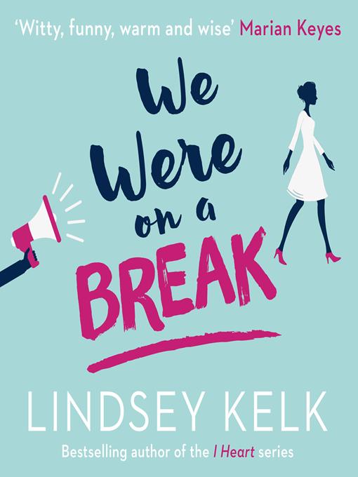 Title details for We Were on a Break by Lindsey Kelk - Available